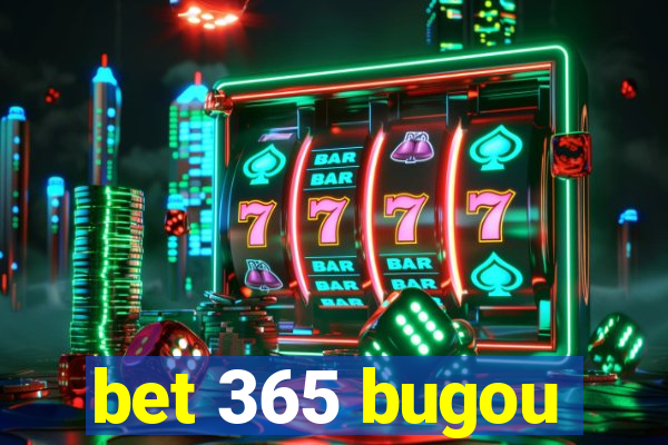 bet 365 bugou